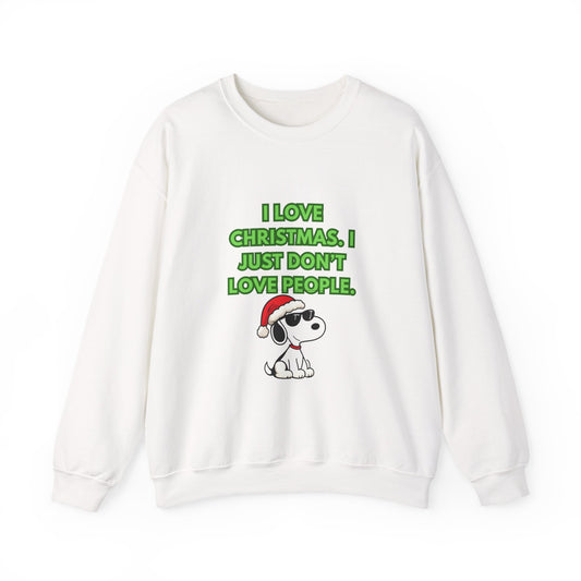 Christmas Snoopy Sweatshirt — “I Love Christmas, I Just Don’t Love People” Holiday Crewneck